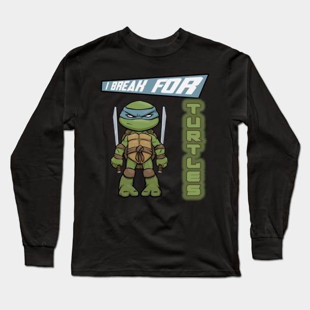 I break for turtles Leonardo Long Sleeve T-Shirt by Teeotal